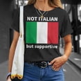 thumbnail image 4 of Not Italian But Supportive Unisex TShirt, 4 of 6