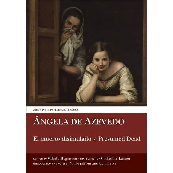 Aris & Phillips Hispanic Classics El Muerto Disimulado / Presumed Dead: Ângela de Azevedo, (Paperback)