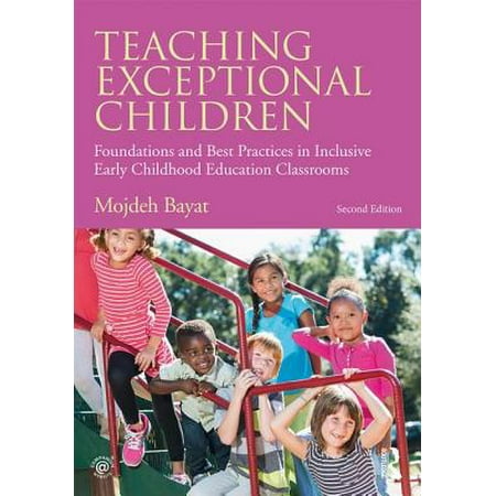 Teaching Exceptional Children : Foundations and Best Practices in Inclusive Early Childhood Education