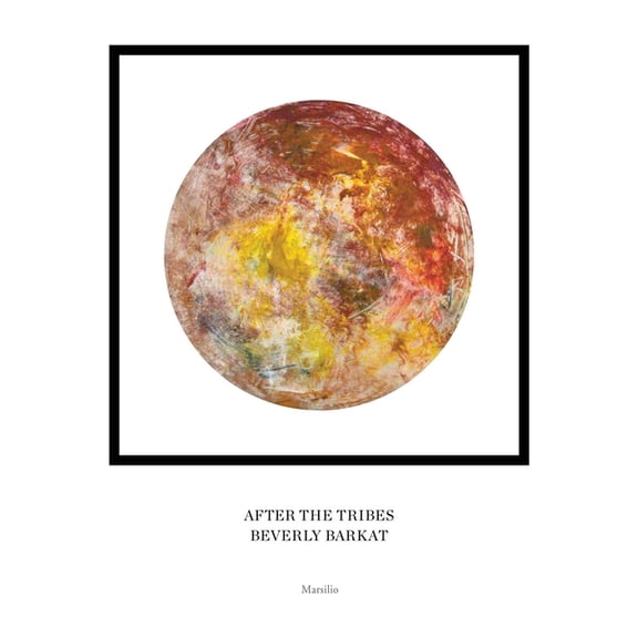 Beverly Barkat: After the Tribes, (Paperback)