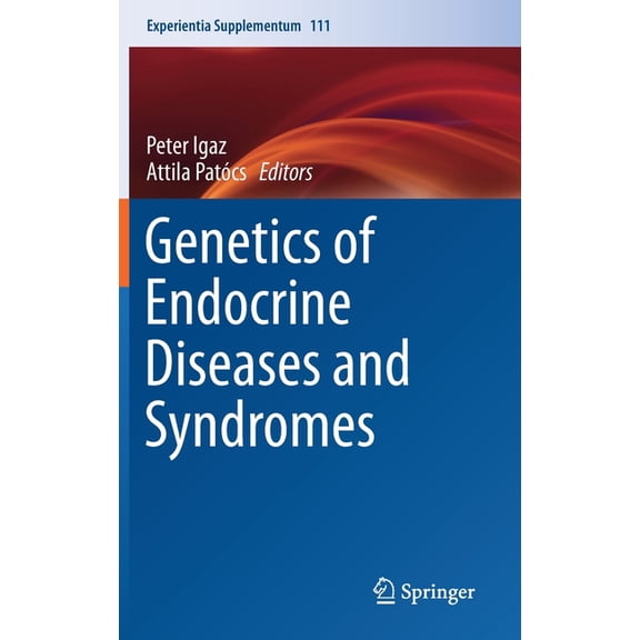 Experientia Supplementum Genetics of Endocrine Diseases and Syndromes, Book 111, (Hardcover)