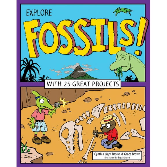 Explore Your World Explore Fossils!: With 25 Great Projects, (Paperback)