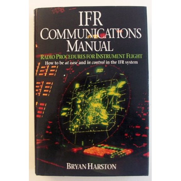 Pre-Owned IFR Communications Manual: Radio Procedures for Instrumental Flight (Hardcover) 0025485350 9780025485358
