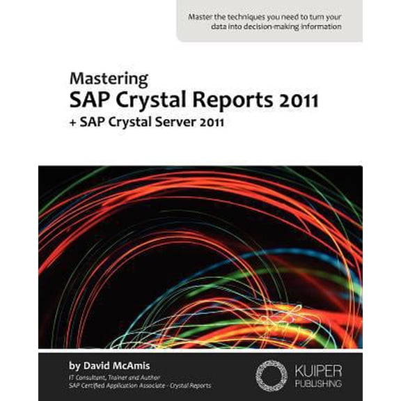 Pre-Owned Mastering SAP Crystal Reports 2011: + SAP Crystal Server 2011 (Paperback) 0980745837 9780980745832