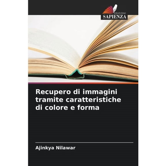 Recupero di immagini tramite caratteristiche di colore e forma, (Paperback)