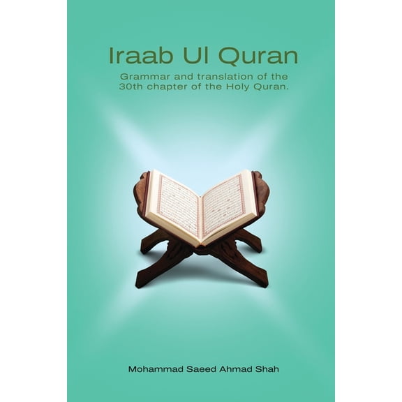 Iraab Ul Quran: Word to word grammar and translation, (Paperback)