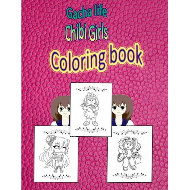 gacha life chibi girls coloring book: Gacha Life coloring book: Featuring Official Anime Characters from Gacha Life, Gacha Club, Gacha World, and more (Paperback) gacha life chibi girls coloring book: Gacha Life coloring book: Featuring Official Anime Characters from Gacha Life, Gacha Club, Gacha World, and more (Paperback)