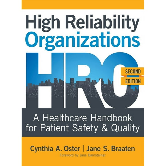 High Reliability Organizations, Second Edition: A Healthcare Handbook for Patient Safety & Quality, (Hardcover)