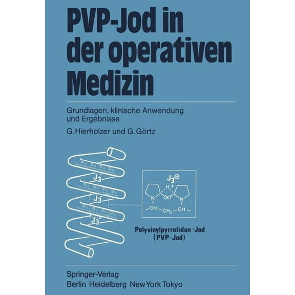 Pvp-Jod in Der Operativen Medizin: Grundlagen, Klinische Anwendung Und Ergebnisse, (Paperback)