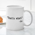 thumbnail image 3 of CafePress - Thats What She Said Quote Mugs - 11 oz Ceramic Mug - Novelty Coffee Tea Cup, 3 of 4