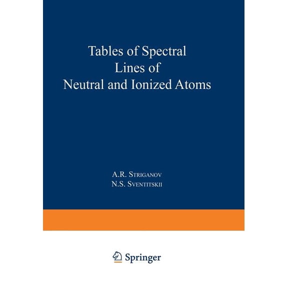 Tables of Spectral Lines of Neutral and Ionized Atoms, (Paperback)