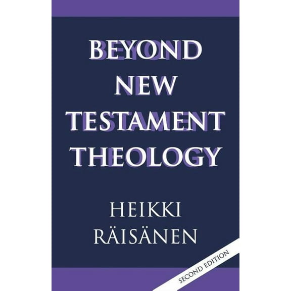 Beyond New Testament Theology: A Story and a Programme, (Paperback)