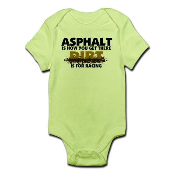 CafePress - Dirt Is For Racing Infant Bodysuit - Baby Light Bodysuit