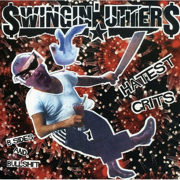 Swingin' Utters - Hatest Grits: B-Sides and Bullshit - Punk Rock - CD