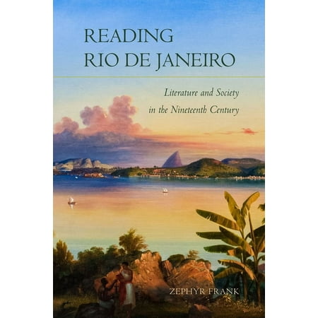UPC: 9781503632929 | Reading Rio de Janeiro: Literature and Society in the Nineteenth Century (Paperback)