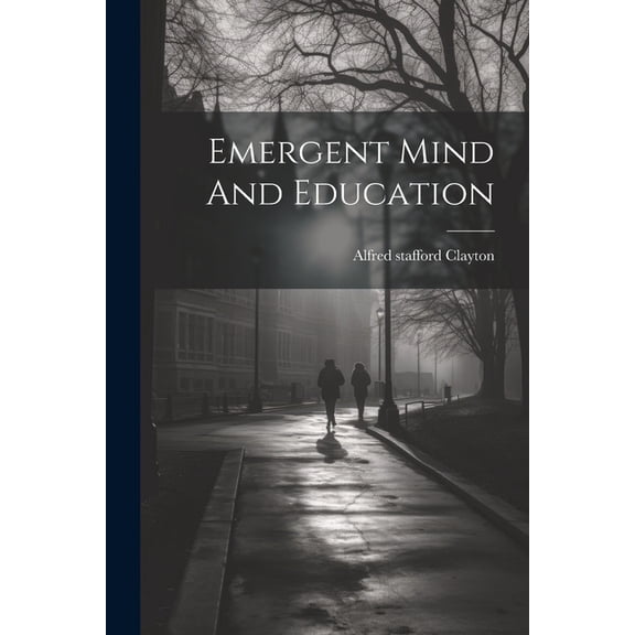 Emergent Mind And Education, (Paperback)