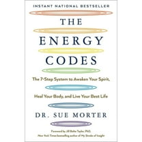 The Energy Codes: The 7-Step System to Awaken Your Spirit, Heal Your Body, and Live Your Best Life, (Paperback)