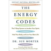 The Energy Codes : The 7-Step System to Awaken Your Spirit, Heal Your Body, and Live Your Best Life (Paperback)