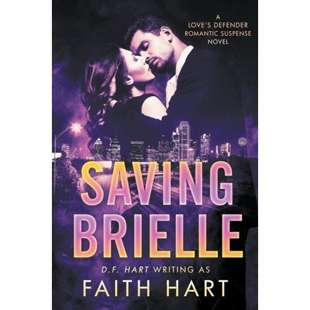 Love's Defender Saving Brielle: A Love's Defender Romantic Suspense Novel, Book 1, (Paperback)