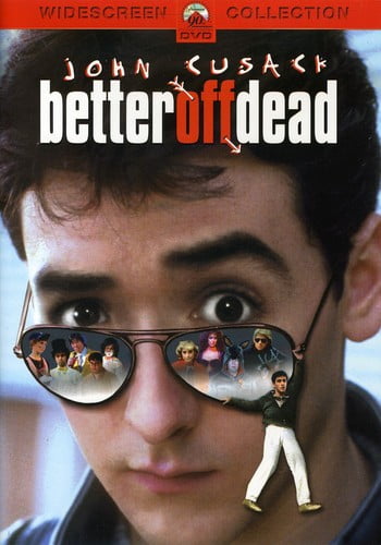 better off dead better off dead