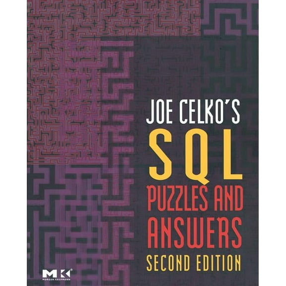 The Morgan Kaufmann Data Management Syst Joe Celko's SQL Puzzles and Answers, (Paperback)