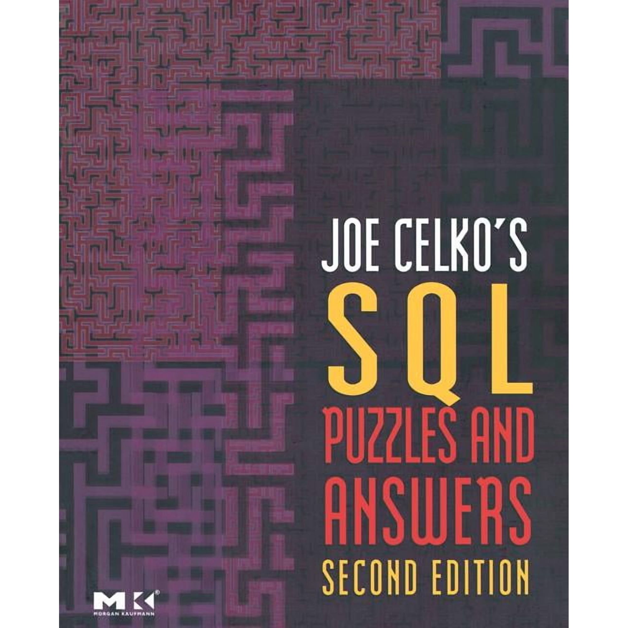 The Morgan Kaufmann Data Management Syst Joe Celko s SQL Puzzles and Answers (Paperback)