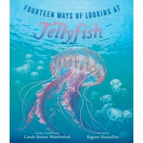 Fourteen Ways of Looking at Jellyfish, (Hardcover)