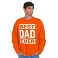 thumbnail image 3 of Cool Best Dad Ever Father's Day Men's Crewneck Sweatshirt Brisco Brands X, 3 of 6
