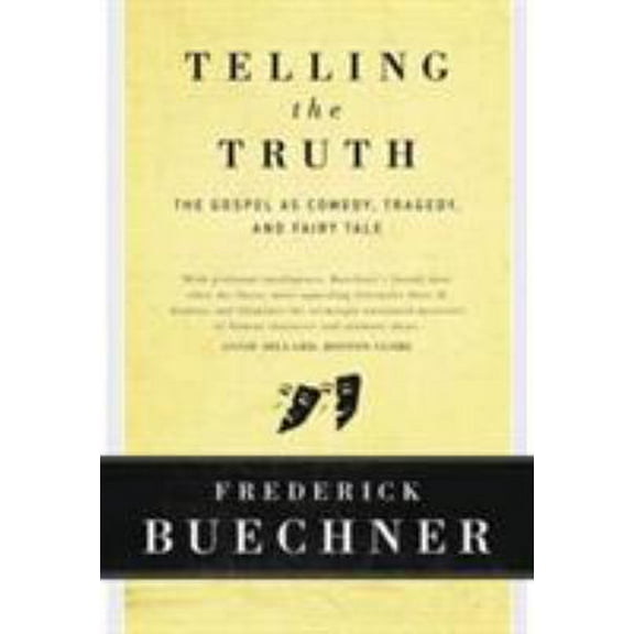 Pre-Owned Telling the Truth: The Gospel as Tragedy, Comedy, and Fairy Tale (Hardcover) 0060611561 9780060611569