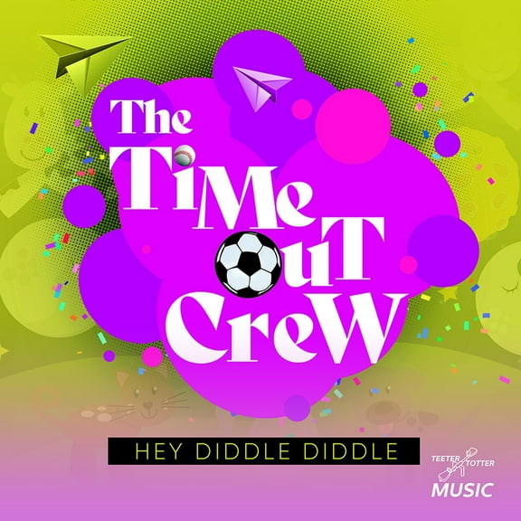 Time-Out Crew - Hey Diddle Diddle - Kids & Family - CD