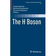 Progress in Mathematical Physics: The H Boson (Hardcover)