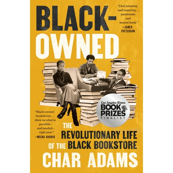 Black-Owned: The Revolutionary Life of the Black Bookstore, (Hardcover)