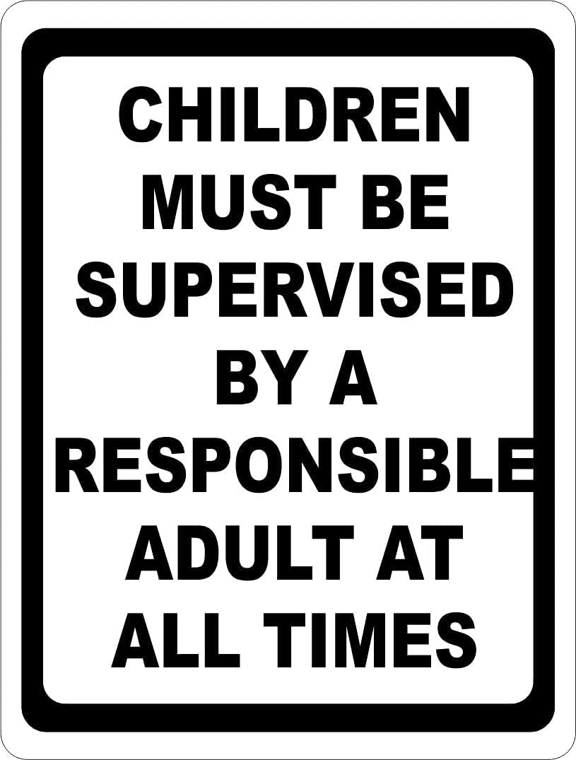 Children Must Be Supervised By Responsible Adult 9" x 6" Metal Sign 