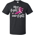 thumbnail image 3 of Inktastic Breast Cancer Awareness Her Fight is our fight T-Shirt, 3 of 5