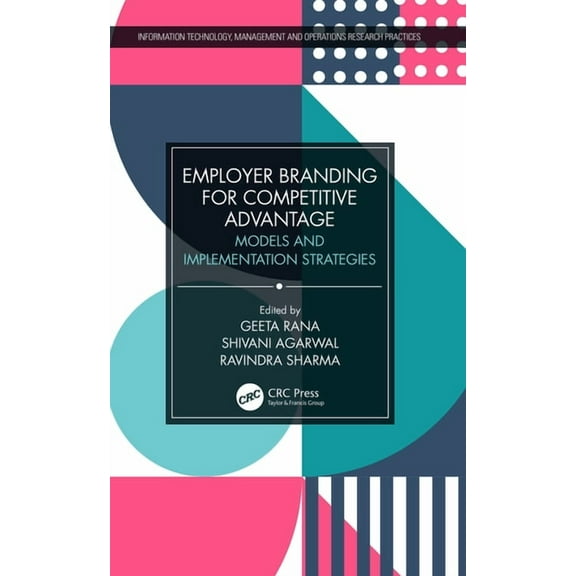 Information Technology, Management and O Employer Branding for Competitive Advantage: Models and Implementation Strategies, (Paperback)
