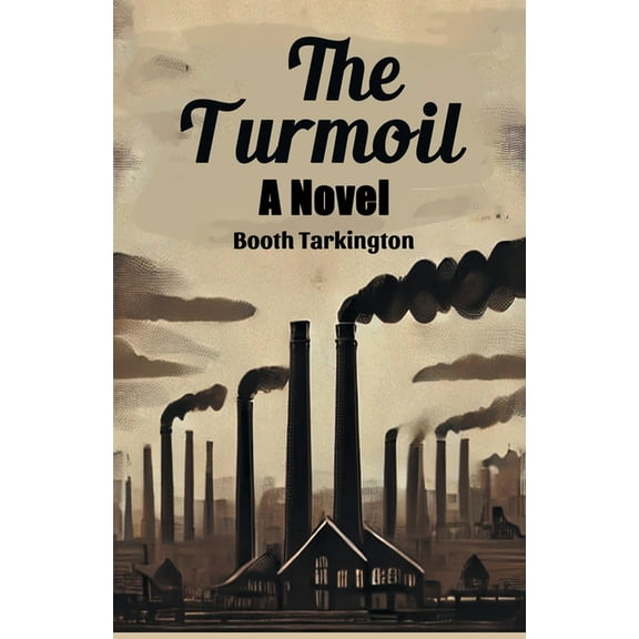 The Turmoil A Novel, (Paperback)