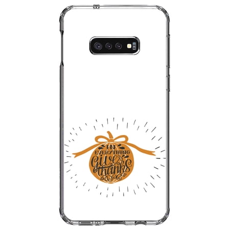 DistinctInk Clear Shockproof Hybrid Case for Samsung Galaxy S10e (5.8 Screen) - TPU Bumper Acrylic Back Tempered Glass Screen Protector - In Everything Give Thanks - Orange White