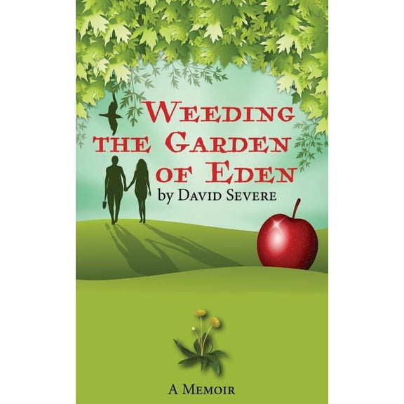 Weeding the Garden of Eden, (Paperback)