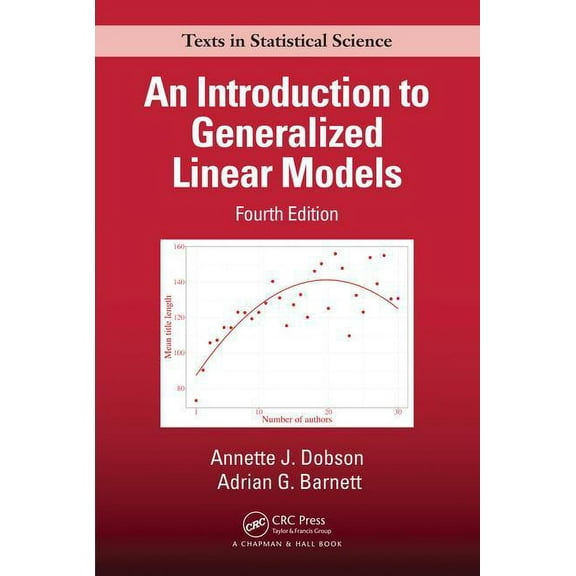Chapman & Hall/CRC Texts in Statistical An Introduction to Generalized Linear Models, (Paperback)