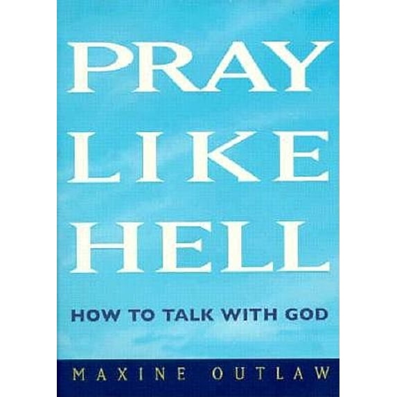 Pre-Owned Pray Like Hell : How to Talk to God (Paperback) 9780836267723