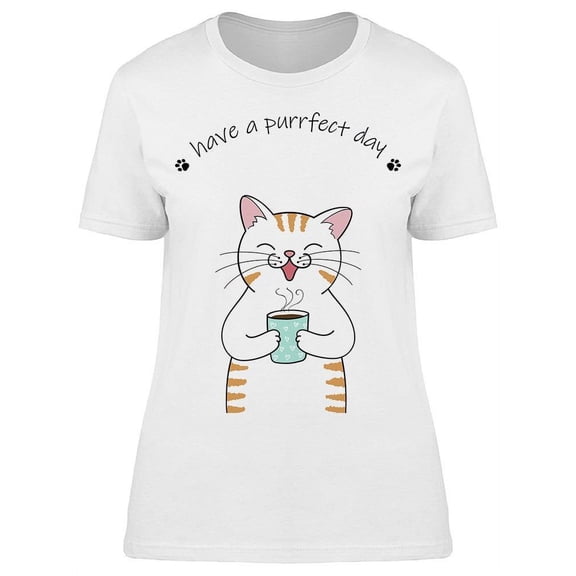 Have A Perfect Day Coffee Cat T-Shirt Women -Image by Shutterstock, Female Small