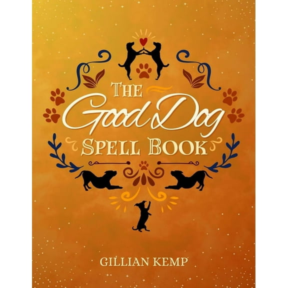 The Good Dog Spell Book, (Hardcover)
