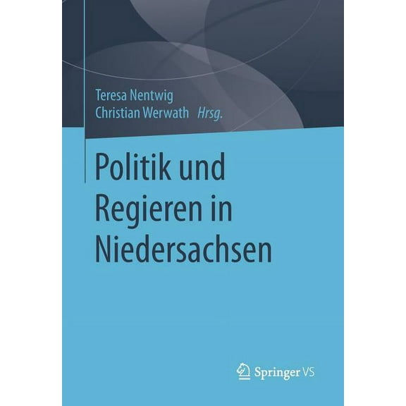 Politik Und Regieren in Niedersachsen, (Paperback)