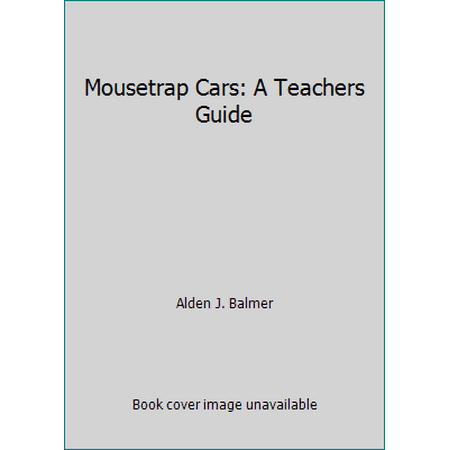 Mousetrap Cars: A Teachers Guide, Used [Paperback]