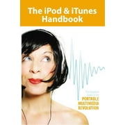 Angle View: The iPod & iTunes Handbook: The Complete Guide to the Portable Multimedia Revolution, Used [Paperback]