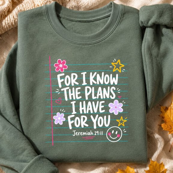 Christian Shirt, For I Know the Plans I Have for You Sweatshirt, Jeremiah 29:11 Faith Hoodie, Bible Verse Gift for Women and Teachers