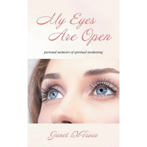 My Eyes Are Open: personal memoirs of spiritual awakening, (Paperback)
