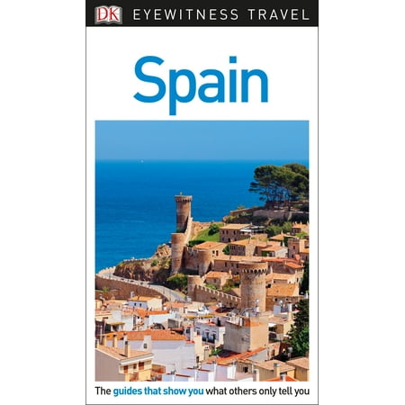 Dk Eyewitness Travel Guide Spain: 9781465467706