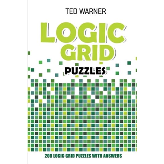 Pre-Owned Logic Grid Puzzles: Toichika Puzzles - 200 Logic Grid Puzzles With Answers