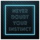 thumbnail image 1 of Letrero De Neón Con Relieve 3D Never Doubt Your Instinct Para Decoración Oficina, Brillo Ajustable, 30cm, 1 of 2